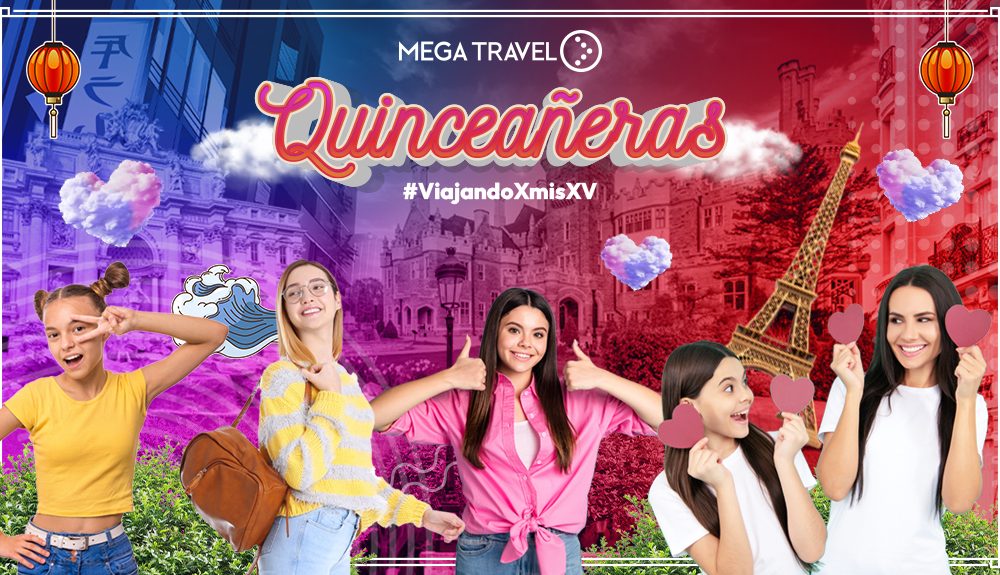 Mega Travel destaca sus programas para Quinceañeras por el mundo