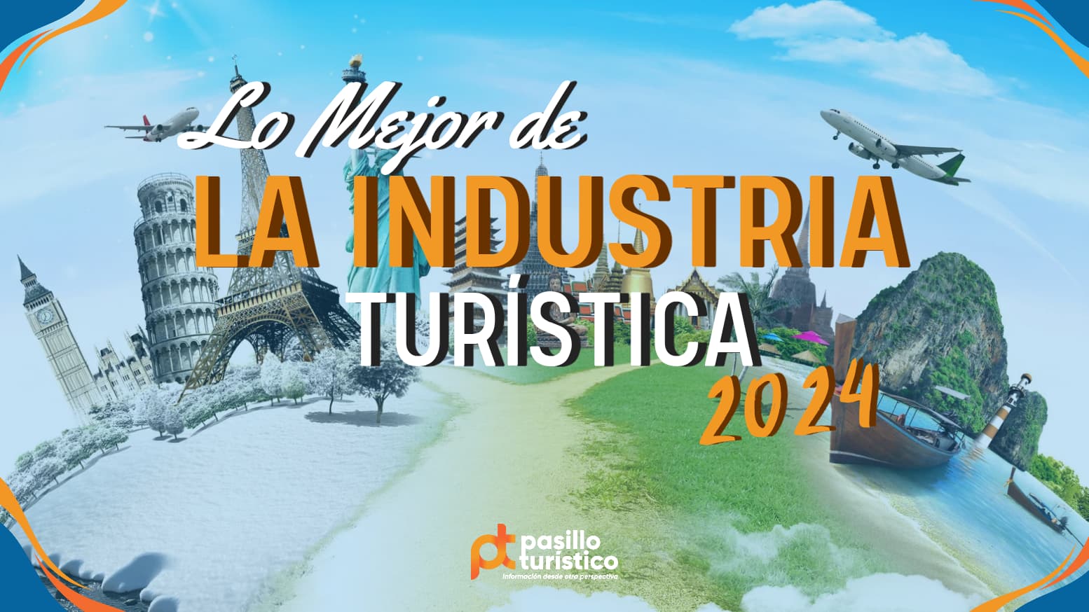 Encuesta Pasillo TurísticoDescubre quienes fueron los mejores de la industria en 2024