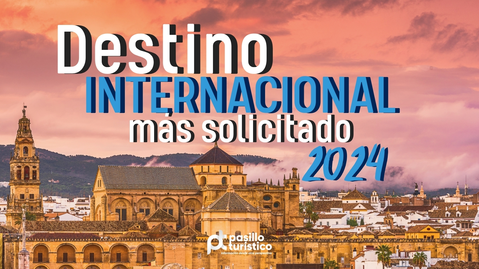 Encuesta Pasillo TurísticoConoce cuál fue el «Destino Internacional más solicitado del 2024»