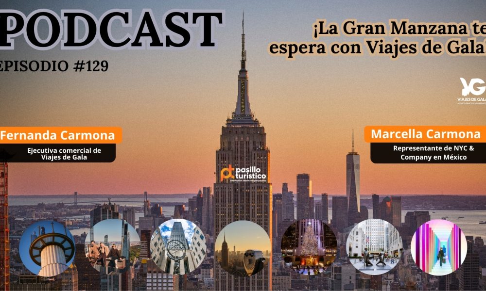 Martes de Podcast¡La Gran Manzana te espera con Viajes de Gala!