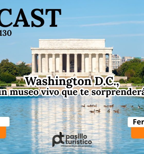 No te pierdas este martes de podcastWashington D.C., un museo vivo que te sorprenderá, descúbrelo con Viajes de Gala